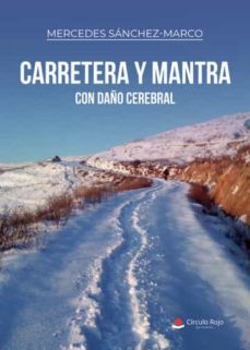 carretera y mantra con daño cerebral-mercedes sanchez marco sancho-9788411455350