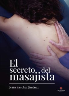 el secreto del masajista (ebook)-jesus sanchez jimenez-9788411458450