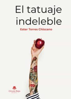 el tatuaje indeleble-ester torres chiscano-9788411551250