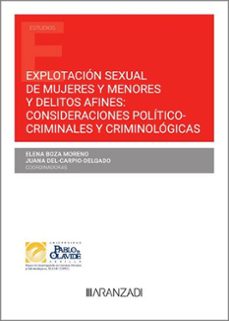 explotacion sexual de mujeres y menores y delitos afines: consideraciones politico-criminales y criminologicas-9788411624350