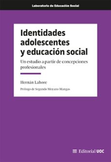 identidades adolescentes y educacion social (ebook)-hernán lahore-segundo moyano mangas-9788411661850