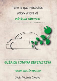 todo lo que necesitas saber sobre el vehículo electrico-david vicente cardos-9788411747950