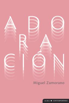 adoracion (ebook)-miguel zamorano-9788411781350