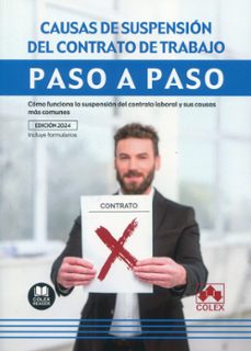causas de suspension de contrato de trabajo. paso a paso. como funciona la suspension del contrato laboral y sus causa-9788411944250