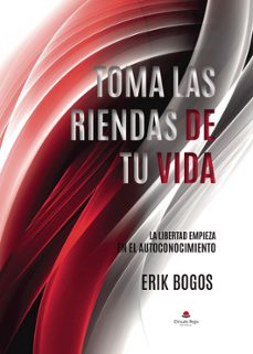 toma las riendas de tu vida-erik bogos-9788411995450