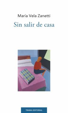 sin salir de casa-maria vela zanetti-9788412049350