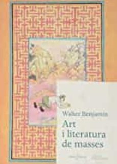 art i literatura de masses-walter benjamin-9788412057850