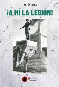 ¡a mi la legion!-anton reina-9788412105650