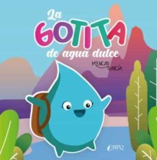 la gotita de agua dulce-menchu garcia-9788412196450