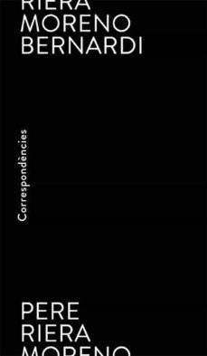 correspondencies-moreno bernardi-pere riera-9788412230550