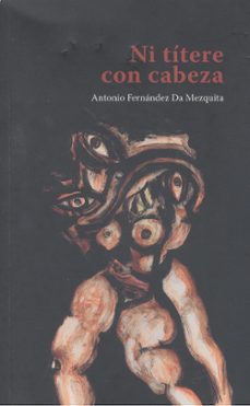 ni títere con cabeza-antonio fernandez da mezquita-9788412455250