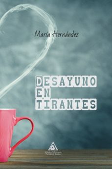 desayuno en tirantes-maria hernandez-9788412501650