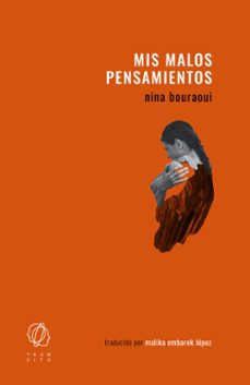 mis malos pensamientos-nina bouraoui-9788412512250