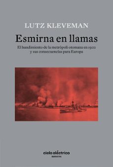esmirna en llamas-lutz kleveman-9788412519150
