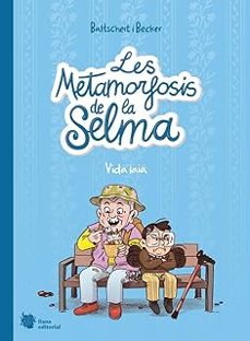 les metamorfosis de la selma 2. vida iaia-martin baltscheit-9788412680850