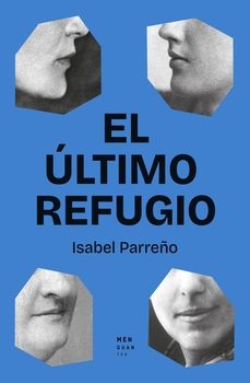 el ultimo refugio-isabel parreño-9788412827750