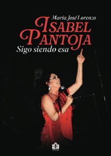 isabel pantoja, sigo siendo esa-maria jose lorenzo-9788412839050
