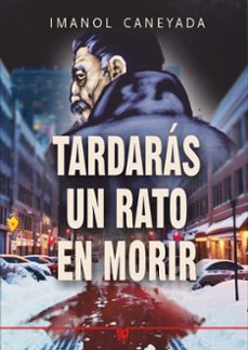 tardaras un rato en morir-9788412919950