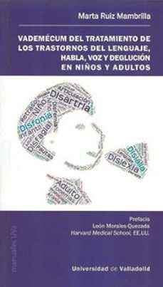 vademecum del tratamiento de los trastornos del lenguaje, habla, voz y deglucion en niños y adultos-marta ruiz mambrilla-9788413201450