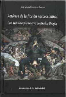 retorica de la ficcion narcocriminal-jose maria rodriguez santos-9788413202150
