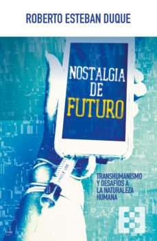 nostalgia de futuro-roberto esteban duque-9788413391250