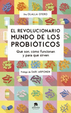 el revolucionario mundo de los probioticos (ebook)-olalla otero-9788413441450