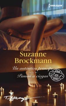 un autentico principe / pasion a ciegas-suzanne brockmann-9788413480350