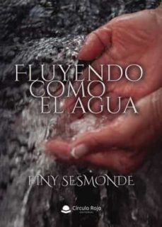 fluyendo como el agua-finy sesmonde-9788413506050