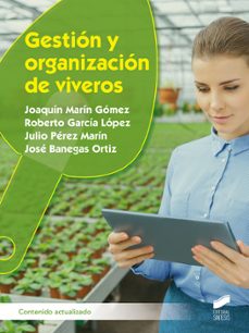 gestión y organización de viveros (contenido actualizado) (ebook)-joaquín marín gómez-roberto garcía lópez-julio pérez marín-9788413578750