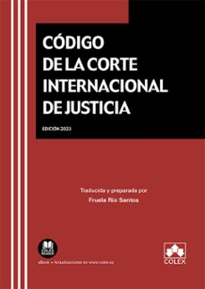 codigo de la corte internacional de justicia-fruela rio santos-9788413597850