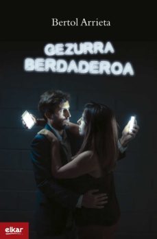 gezurra berdaderoa-bertol arrieta-9788413601250