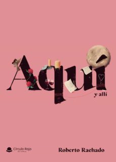aquí y allí-roberto rachado-9788413630250