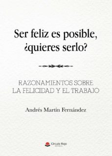 ser feliz es posible ¿quieres serlo? (ebook)-andres martin fernandez-9788413638850