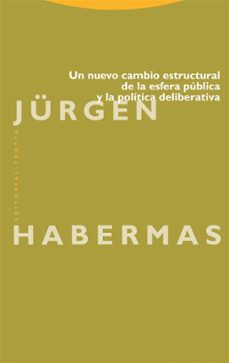 un nuevo cambio estructural de la esfera publica y la politica de liberativa-jurgen habermas-9788413643250