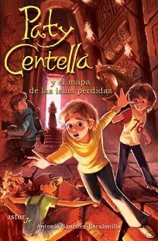 paty centella y el mapa de las islas perdidas-antonio sanchez-escalonilla-9788413683850