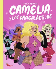 camelia y las dragalacticas-thalia mendoza-9788413714950