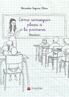 cómo conseguir plaza a la primera-mercedes segura oliva-9788413747750