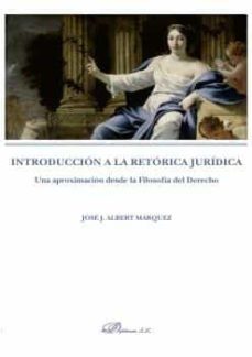 introduccion a la retorica juridica-jose j. albert marquez-9788413774350