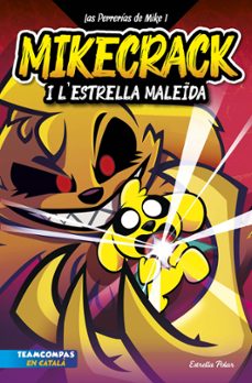 las perrerrias de mike 1. mikecrack i l estrella maleida.-9788413894850