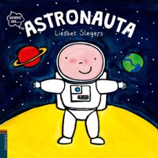 astronauta ( quiero ser )-liesbet slegers-9788414001950