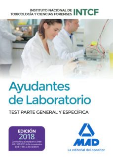 ayudantes de laboratorio, del instituto nacional de toxicologia y ciencias forenses. test parte general y especifica-9788414214350