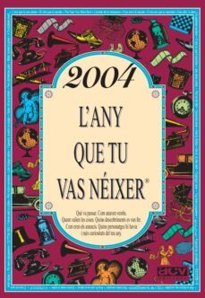 2004 l any que tu vas neixer-9788415003250
