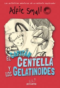 el capitan centella y los gelatinoides (diario de alfie small 4)-9788415235750