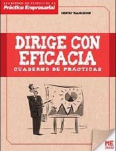 dirige con eficacia: cuaderno de practicas-hanry ranchon-9788415322450