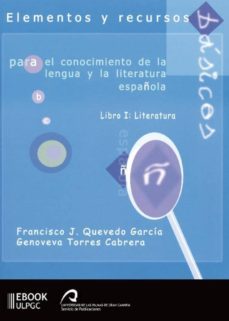 elementos y recursos basicos para el conocimiento de la lengua y la literatura española (ebook)-francisco j. quevedo garcia-genoveva torres garcia-9788415424550