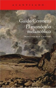 el monóculo melancólico-guido ceronetti-9788415689850