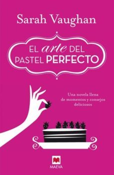 el arte del pastel perfecto-sarah vaugham-9788415893950