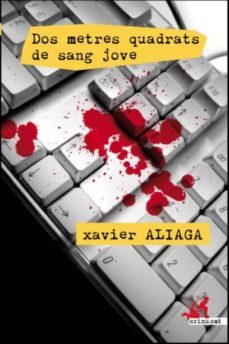 dos metres quadrats de sang jove-xavier aliaga-9788415900450