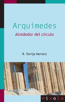 arquimedes. alrededor del circulo-rosalina torrija herrera-9788415913450