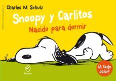 snoopy y carlitos 5: nacido para dormir-charles m. schulz-9788415945550